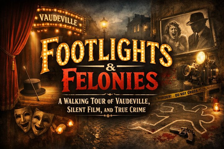 Footlights Film & Spooks : Wandeltocht door Vaudeville & True Crime
